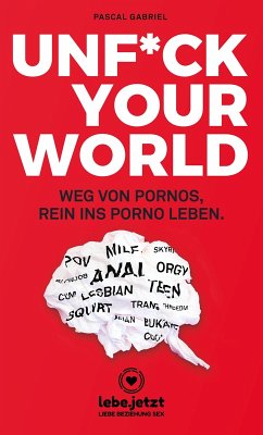 buecher UNFUCK YOUR WORLD Ratgeber (eBook PDF) von Pascal Gabriel - bücher.de