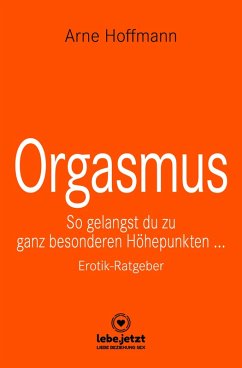 buecher Orgasmus Erotischer Ratgeber (eBook PDF) von Arne Hoffmann - bücher.de