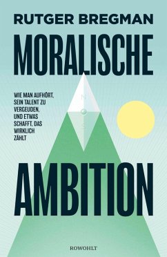 buecher Moralische Ambition (eBook ePUB) von Rutger Bregman - bücher.de