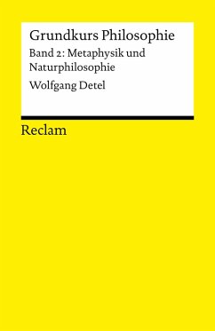 buecher Grundkurs Philosophie / Metaphysik und Naturphilosophie. Band 2: Metaphysik und … von Wolfgang Detel - bücher.de Rabatt