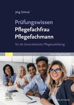 buecher Prüfungswissen Pflegefachfrau Pflegefachmann (eBook ePUB) von Jörg Schmal - bücher.de Outlet