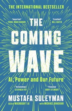 buecher The Coming Wave (eBook ePUB) von Mustafa Suleyman; Michael Bhaskar - bücher.de Versandkostenfrei