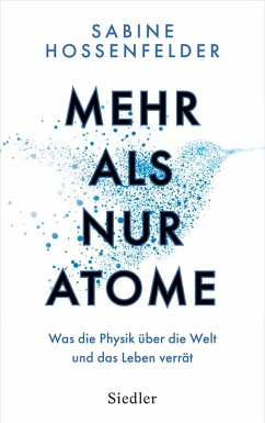 buecher Mehr als nur Atome (eBook ePUB) von Sabine Hossenfelder - bücher.de