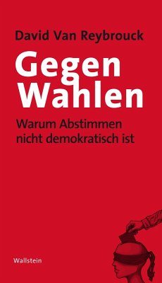 buecher Gegen Wahlen (eBook PDF) von David van Reybrouck - bücher.de