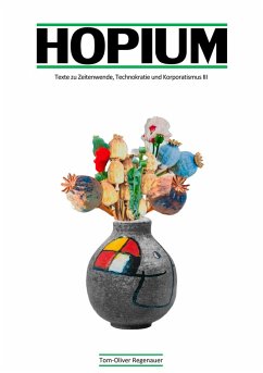 buecher HOPIUM (eBook ePUB) von Tom-Oliver Regenauer - bücher.de