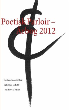 buecher Poetisk Parloir - Årbog 2012 (eBook ePUB) von Le Berthélaine - bücher.de Zeitlich begrenztes Angebot