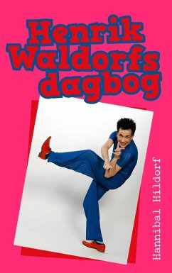 buecher Henrik Waldorfs dagbog (eBook ePUB) von Hannibal Hildorf - bücher.de