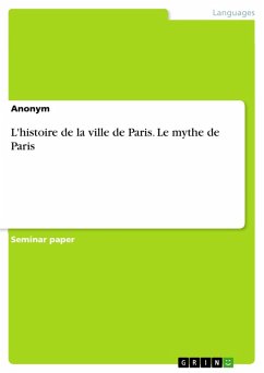 buecher L'histoire de la ville de Paris. Le mythe de Paris (eBook PDF) - bücher.de Nur noch ein Tag übrig