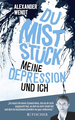 zvab Du Miststück - Meine Depression und ich von Alexander Wendt: Très bon (2016) zvab Du Miststück - Meine Depression und ich von Alexander Wendt: Très bon (2016)
