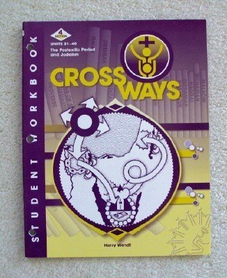 zvab Crossways-Section 3-Units 21-30 The Preexilic and Exilic Prophets von Harry Wendt: As New (2006)