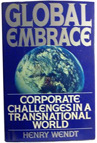 zvab Global Embrace: Corporate Challenges in a Transnational World von Wendt Henry: Very Good (1993) Signatur des Verfassers