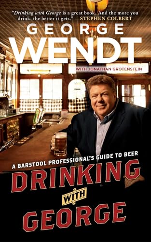 zvab Drinking with George : A Barstool Professional's Guide to Beer von Wendt George: Very Good (2010)