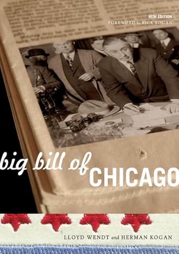 zvab Big Bill of Chicago von Wendt Lloyd Kogan Herman: Very Good (2005)
