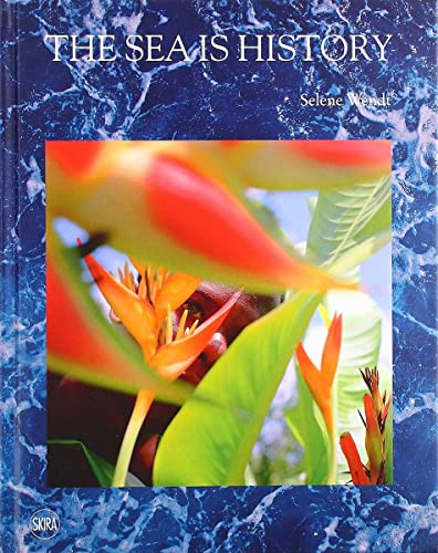 zvab The Sea is History von Selene Wendt: Very Good Paperback (2019)