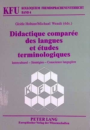 zvab Didactique comparée des langues et études terminologiques: Interculturel - Stratégies - Conscience langagière Kolloquium Fremdsprachenunterricht Band 4 von Holtzer Gisèle und Michael Wendt:: Gut Broschiert (2000)