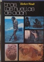 zvab Tras las Huellas de Adan. la Novela Del Origen Del Hombre. von Herbert. WENDT: Bueno (1973)