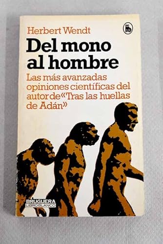 zvab Del Mono Al Hombre . von Wendt Herbert: Bueno (1981)