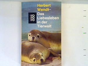 zvab Das Liebesleben in der Tierwelt. von Wendt Herbert:: Gut Taschenbuch