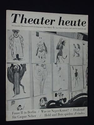 zvab Theater heute. Die deutsche Theaterzeitschrift für Schauspiel Oper Ballett. Heft 6 Juni 1966. Mit Stückabdruck: FEINDE von Arkady Leokum von Herausgegeben von Erhard Friedrich Siegfried Melchinger und Henning Rischbieter;