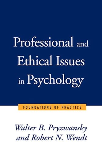 zvab Professional and Ethical Issues in Psychology von Walter B. Pryzwansky and Robert N. Wendt: Used - Like New (1999) Bestseller
