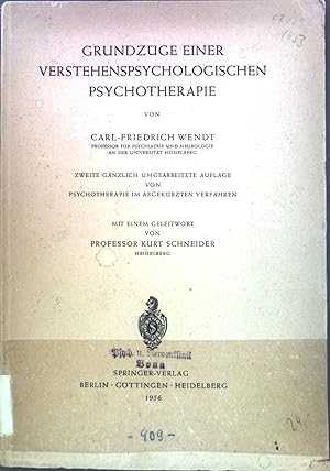 zvab Grundzüge einer verstehenspsychologischen Psychotherapie. von Wendt Carl-Friedrich und Kurt Schneider:: Gut Broschiert (1956) 2. gänzl. umgearb. Auflage;