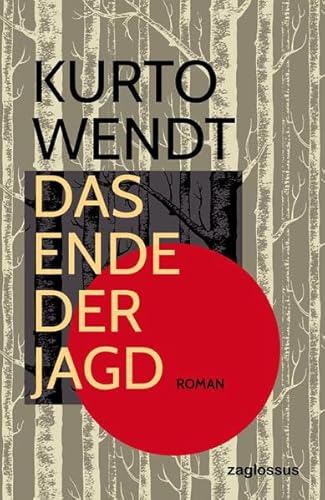 zvab Das Ende der Jagd von Kurto Wendt: very good (2016) 50% Rabatt für begrenzte Zeit