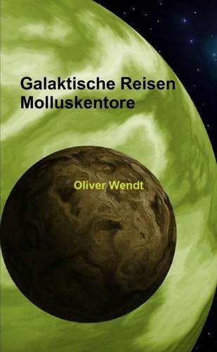 zvab Molluskentore von Wendt Oliver: good (2016) Rabatte dieses Monats