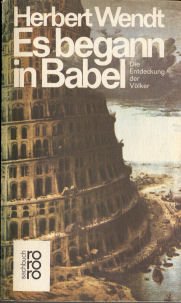zvab Es begann in Babel. von Wendt Herbert:: Befriedigend Broschiert (1977)