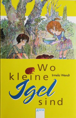 zvab Wo kleine Igel sind von Wendt Irmela: good