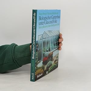 zvab Biologischer Gartenbau unter Glas und Folie von Horst Wendt: Fine (1982) Rabatt