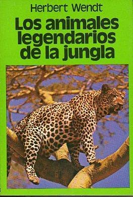 zvab Animales Legendarios de la Jungla los von Herbert. Wendt: Aceptable