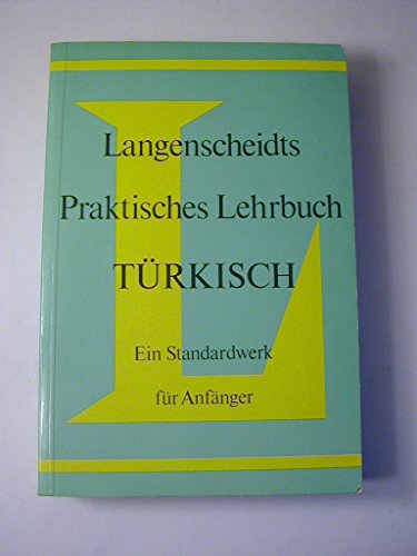 zvab Langenscheidts praktisches Lehrbuch Türkisch. Ein Standardwerk für Anfänger. von Wendt Heinz Friedrich.: Brosch. (1994) 11