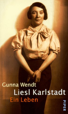 zvab Liesl Karlstadt. Ein Leben von Wendt Gunna: good (1998)