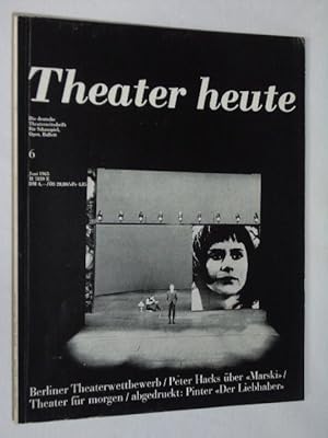 zvab Theater heute. Die deutsche Theaterzeitschrift für Schauspiel Oper Ballett. Heft 6 Juni 1965. Mit Stückabdruck: DER LIEBHABER von Harold Pinter von Herausgegeben von Erhard Friedrich Siegfried Melchinger und Henning Risch
