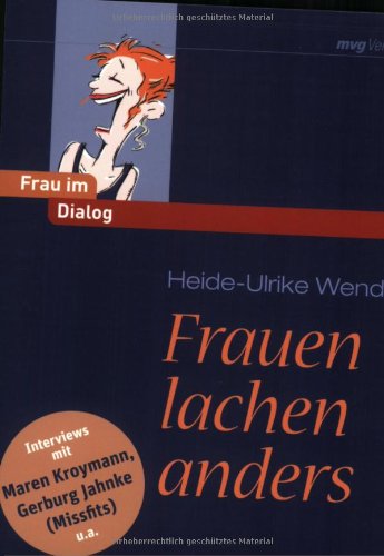 zvab Frauen lachen anders von Heide-Ulrike Wendt: good