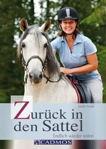 zvab Zurück in den Sattel: Endlich wieder reiten von Marlitt Wendt: good (2012)