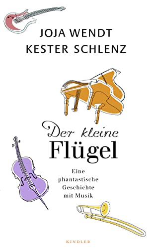 zvab Der kleine Flügel: Eine phantastische Geschichte mit Musik von Wendt Joja Schlenz Kester: very good (2012)