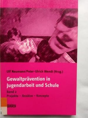 zvab Gewaltprävention in Jugendarbeit und Schule (2) - Projekte ? Ansätze ? Konzept von Neumann Ulf; Wendt Peter U: deutliche Gebrauchsspuren Softcover (2007)