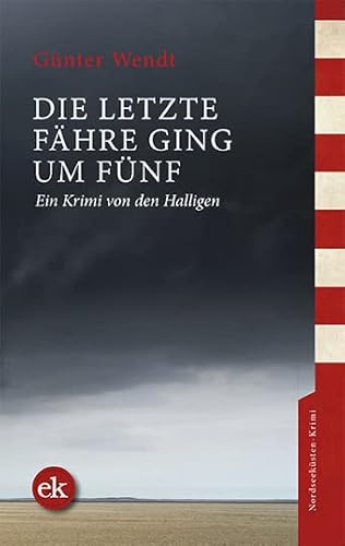 zvab Die letzte Fähre ging um fünf: Ein Krimi von den Halligen von Wendt Günter: very good (2021) Speichern exportieren