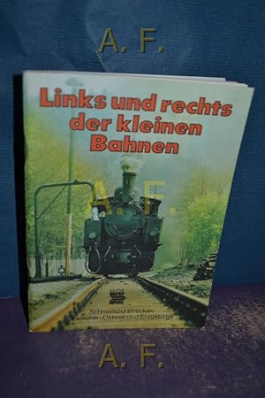 zvab Links und rechts der kleinen Bahnen : Schmalspurstrecken zwischen Ostsee und Erzgebirge. von Wendt Thomas:: Broschiert (1111) 2. Auflage Auslauf