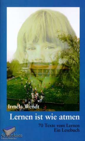 zvab Lernen ist wie atmen von Wendt Irmela: good (2001)