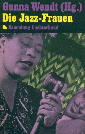 zvab Die Jazz- Frauen. (7445 210). von Gunna Wendt: good (1992)