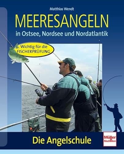 zvab Meeresangeln: in Ostsee Nordsee und Nordatlantik: Die Angelschule von Wendt Matthias: very good (2012)