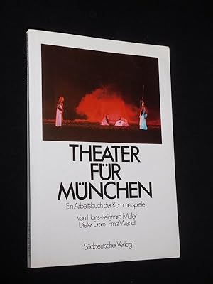 zvab Theater für München. Ein Arbeitsbuch der Kammerspiele 1973 - 1983. Mit Fotos von Oda Sternberg von Herausgegeben von Hans Reinhard Müller Dieter Dorn und Ernst Wendt: Sehr gut OKlappenbroschur