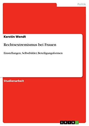 zvab Rechtsextremismus bei Frauen: Einstellungen Selbstbilder Beteiligungsformen von Wendt Kerstin: very good (2011) Valentinstagsangebot