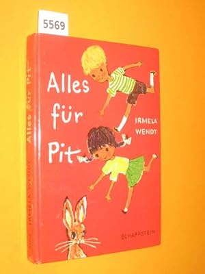 zvab Alles für Pit. Die Geschichte von Nina und Tom dem Dackel Purzel und dem Häschen Pit. (gebundene Ausgabe) von Wendt Irmela: (1964)
