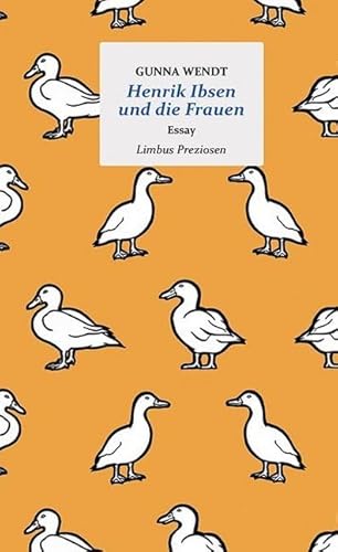 zvab Henrik Ibsen und die Frauen: Essay (Limbus Preziosen) von Wendt Gunna: very good (2020)