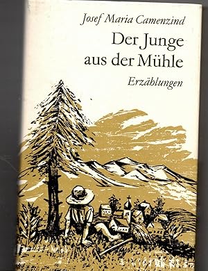 zvab Der Jungen aus der Mühle von Camenzind Josef Maria: Tadellos Leinen (1979) Große Rabatte