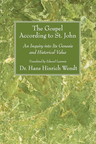 zvab The Gospel According to St. John: An Inquiry into Its Genesis and Historical Value von Wendt Hans Hinrich: (2009)