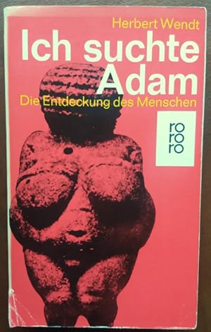 zvab Ich suchte Adam. Die Entdeckung des Menschen. von Wendt Herbert:: (1965)
